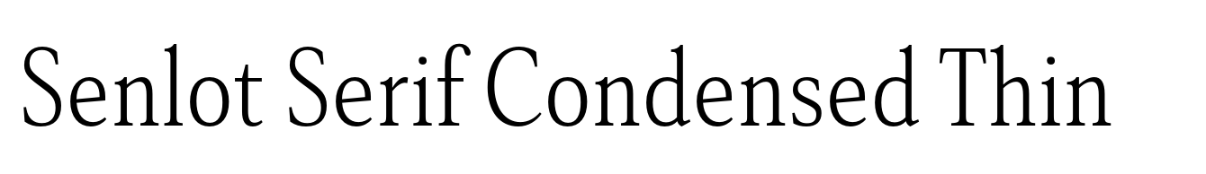 Senlot Serif Condensed Thin
